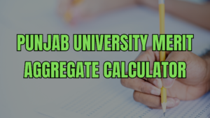 Punjab University Merit Aggregate Calculator