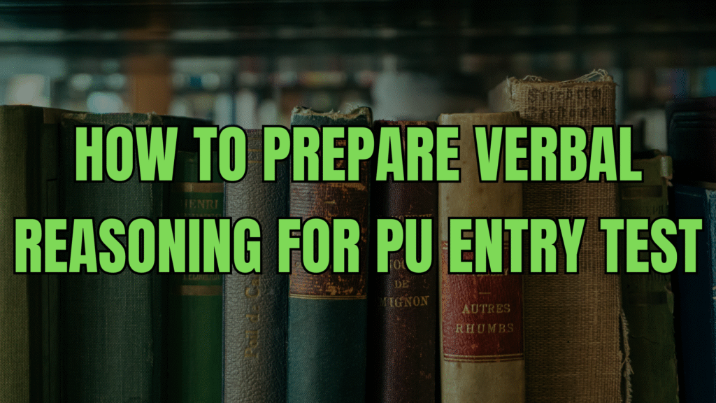 How to prepare verbal reasoning for PU entry test