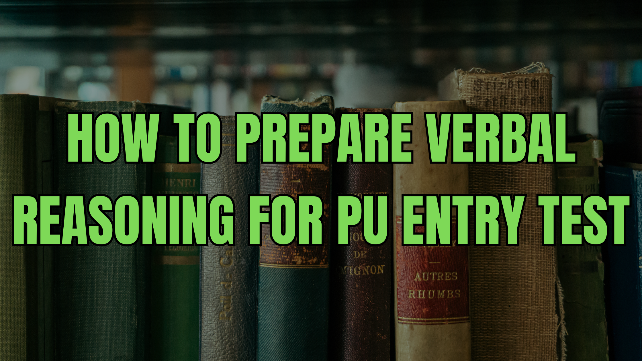 How to prepare verbal reasoning for PU entry test